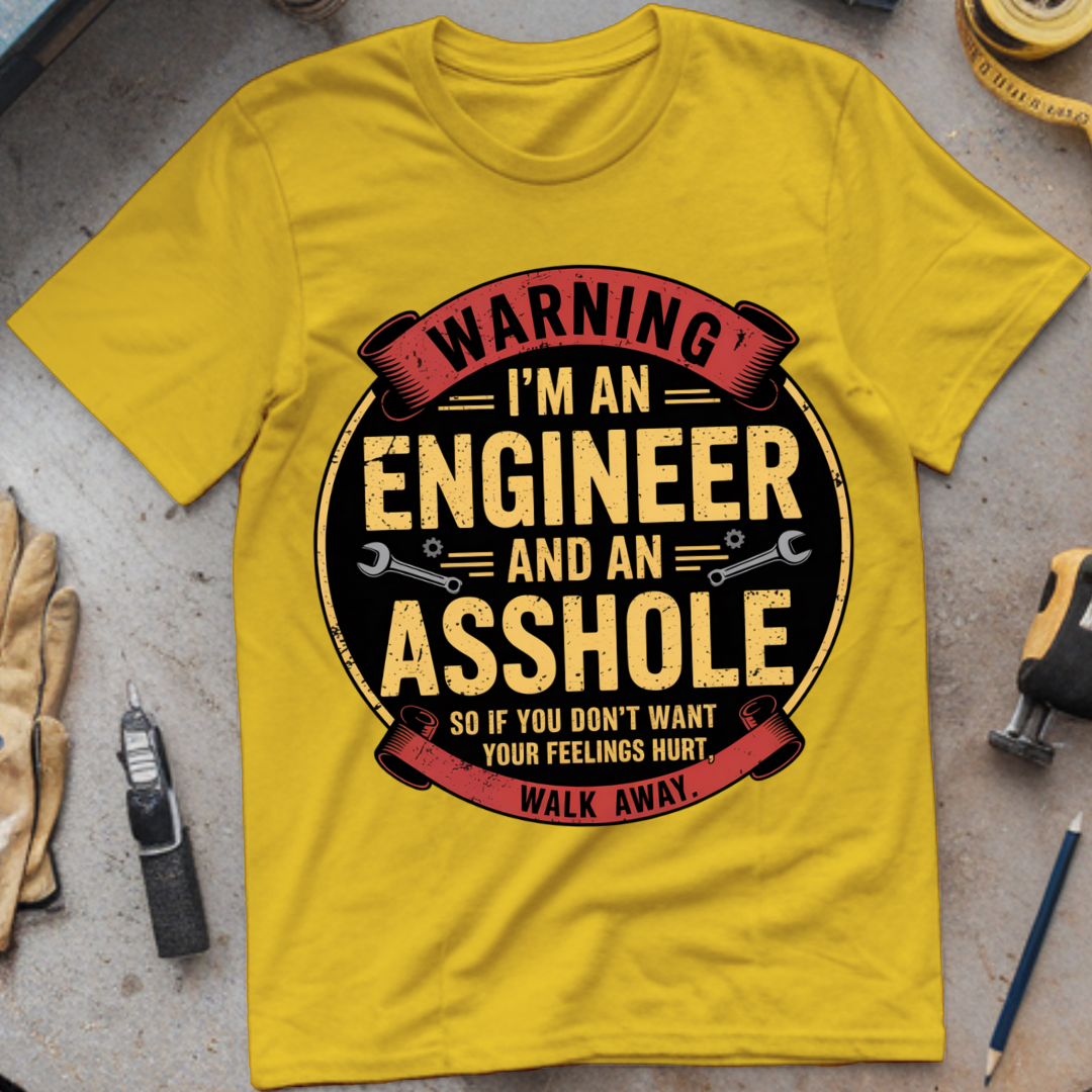 I'm an Engineer... and Not Always Subtle