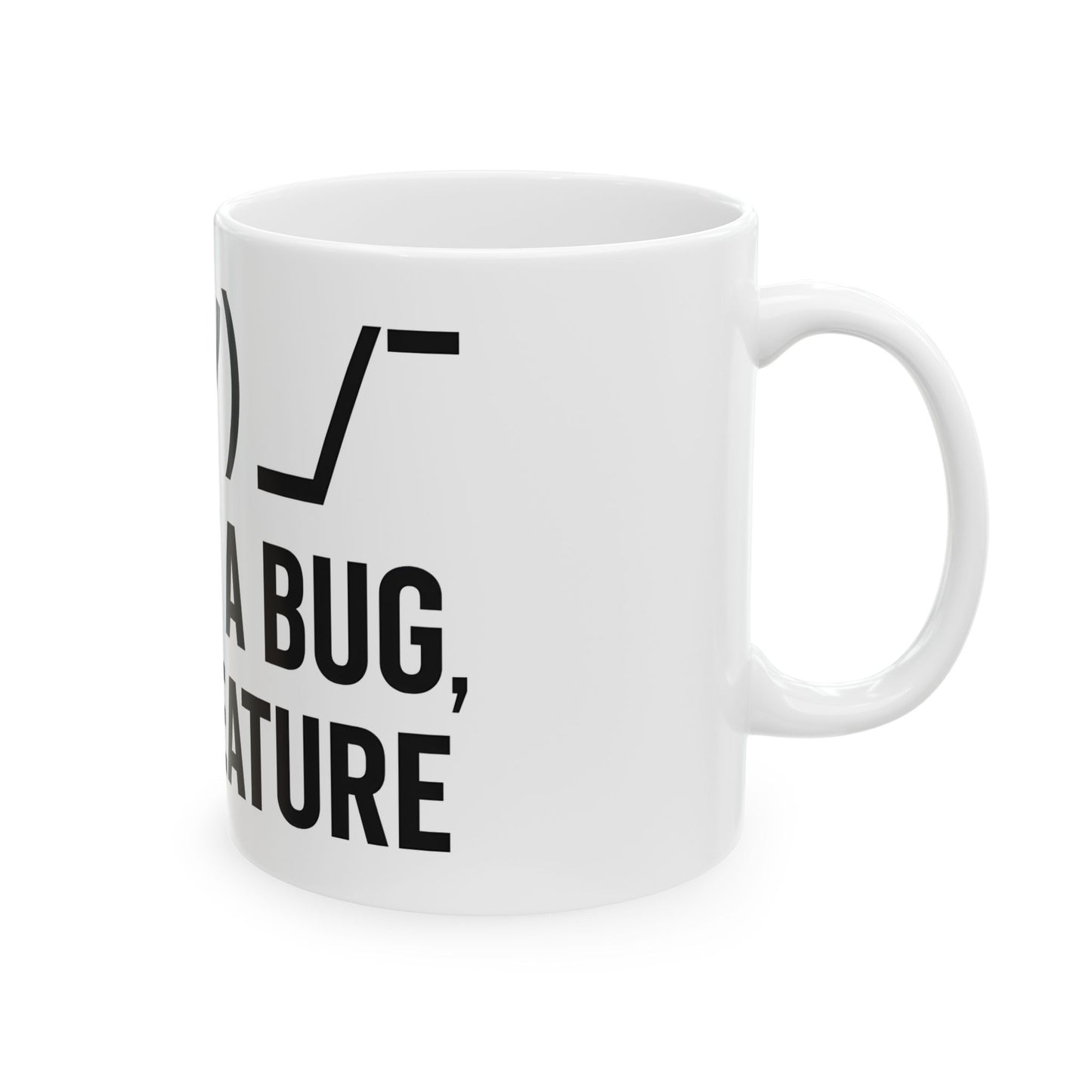 It’s Not a Bug, It’s a Feature