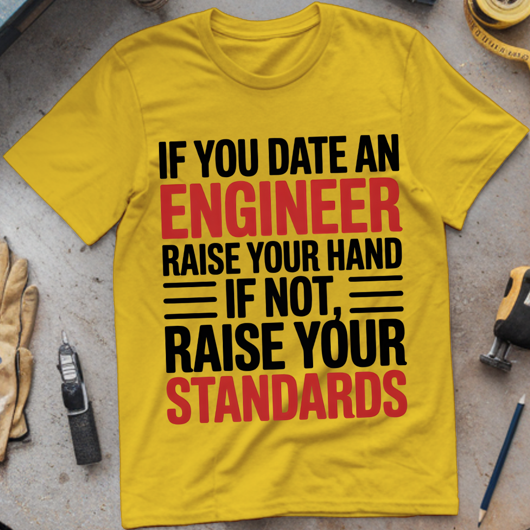 If You Date an Engineer, Raise Your Hand.