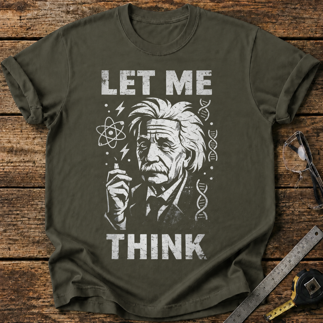 Let me think T-shirt