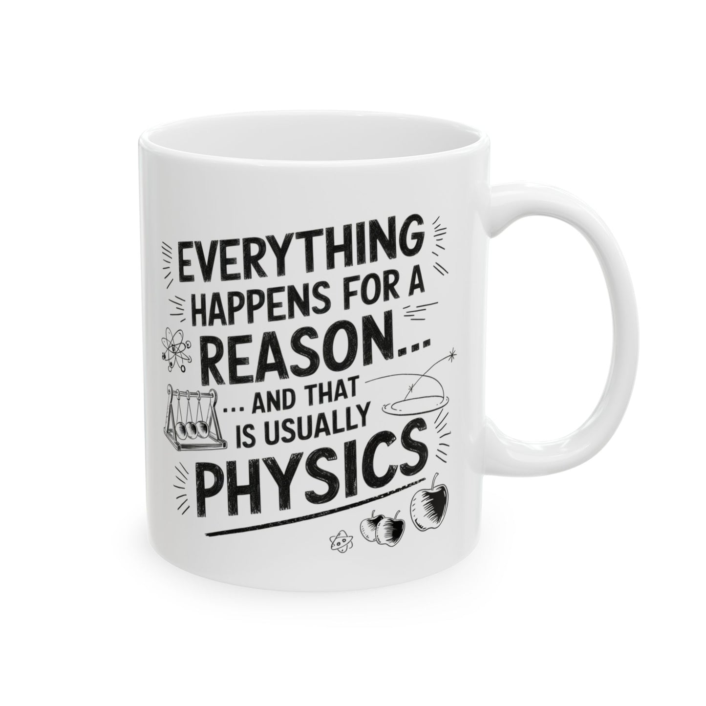 Everything Happens for a Reason—and That Reason Is Usually Physics
