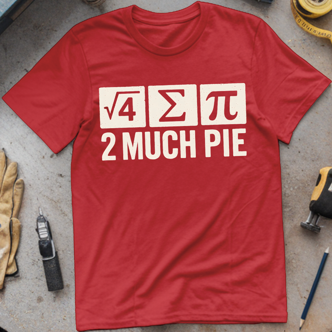 Too Much Pie