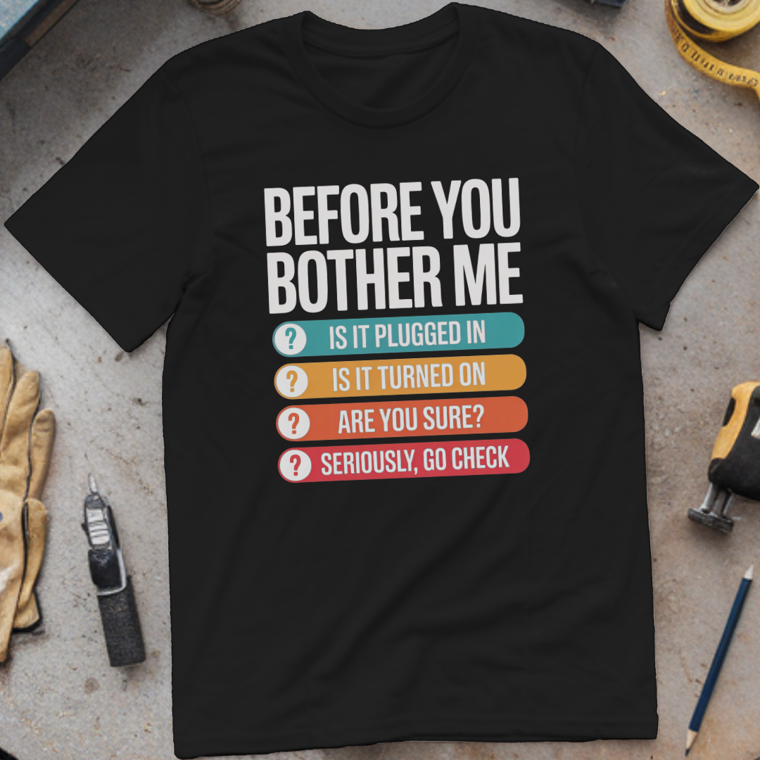 Before You Bother Me