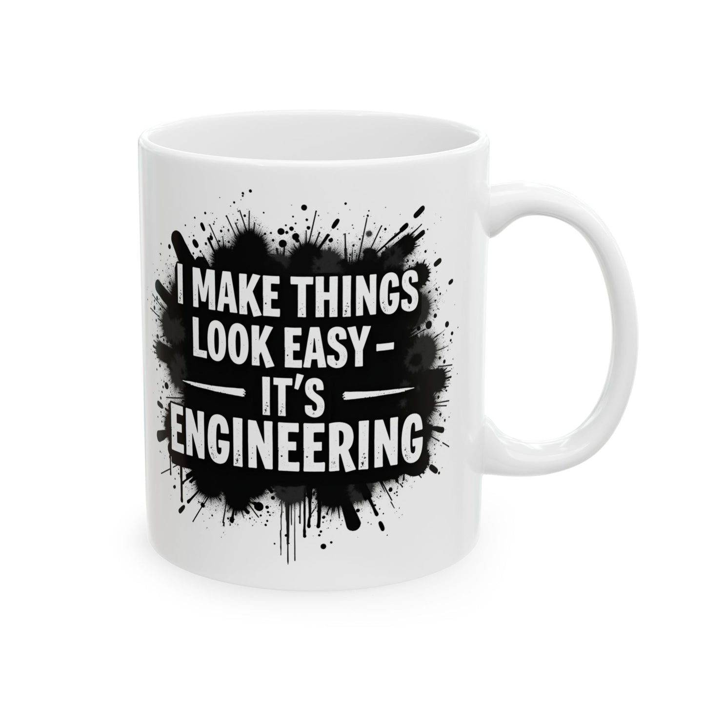 I Make Things Look Easy: It’s Engineering