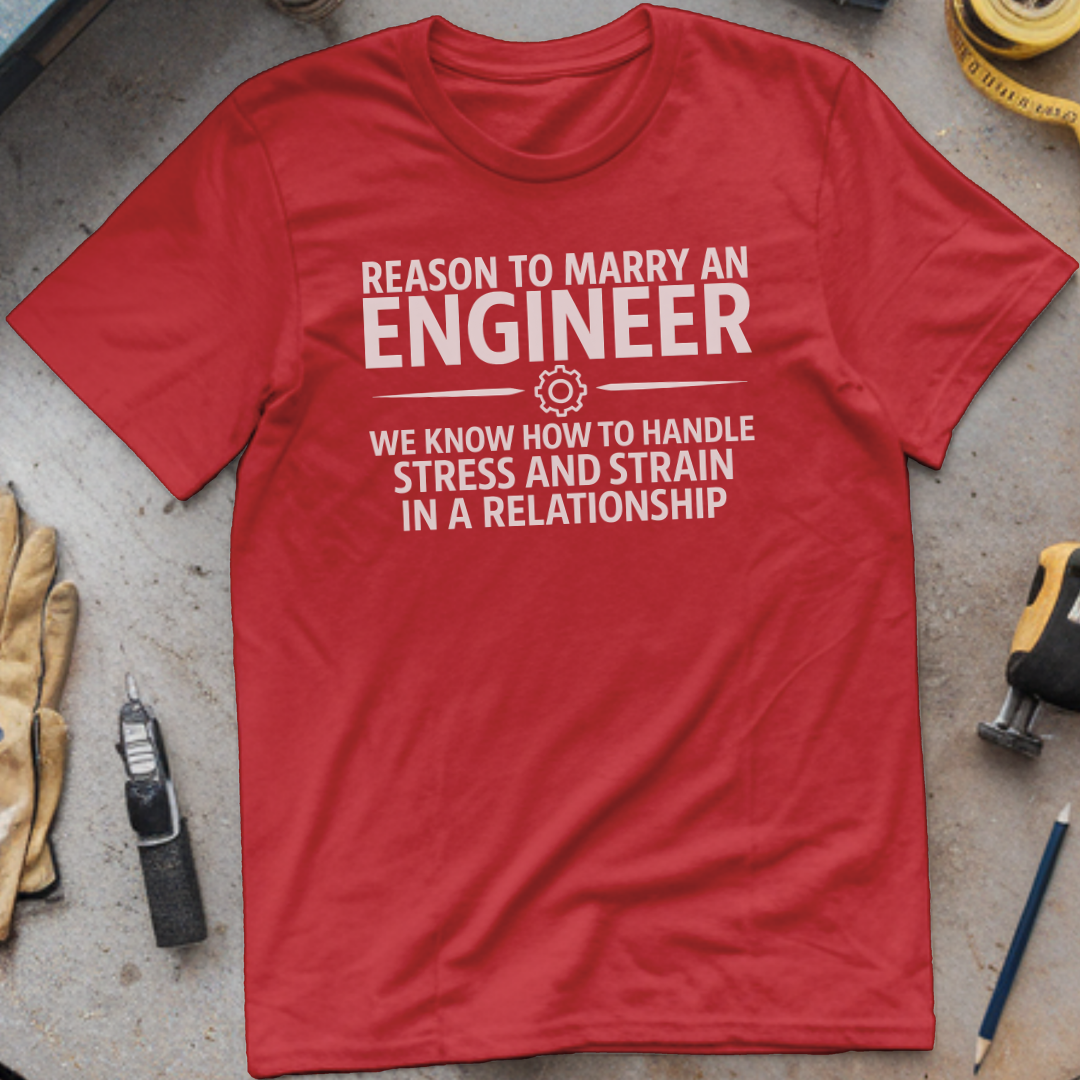 Reason to Marry an Engineer #6