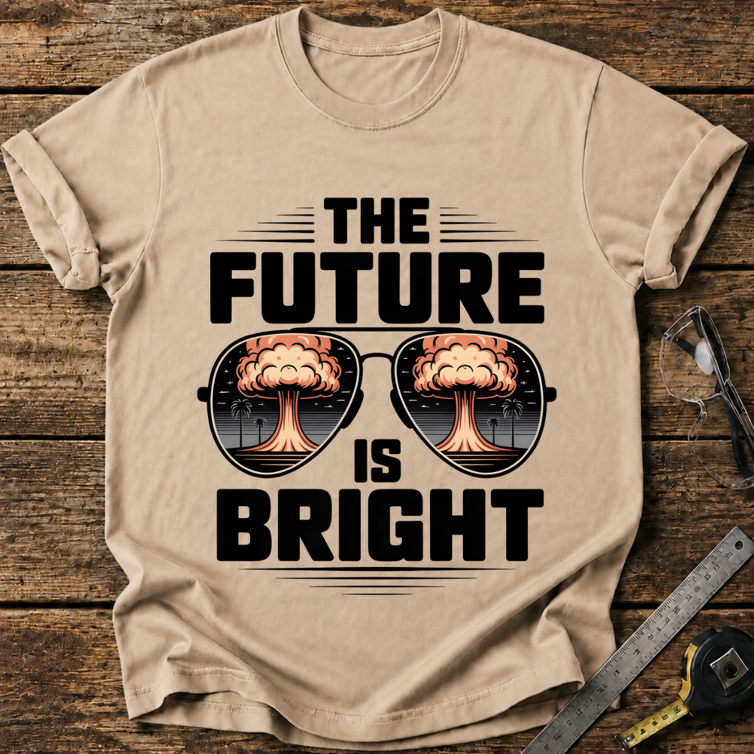 The Future Is Bright T-shirt