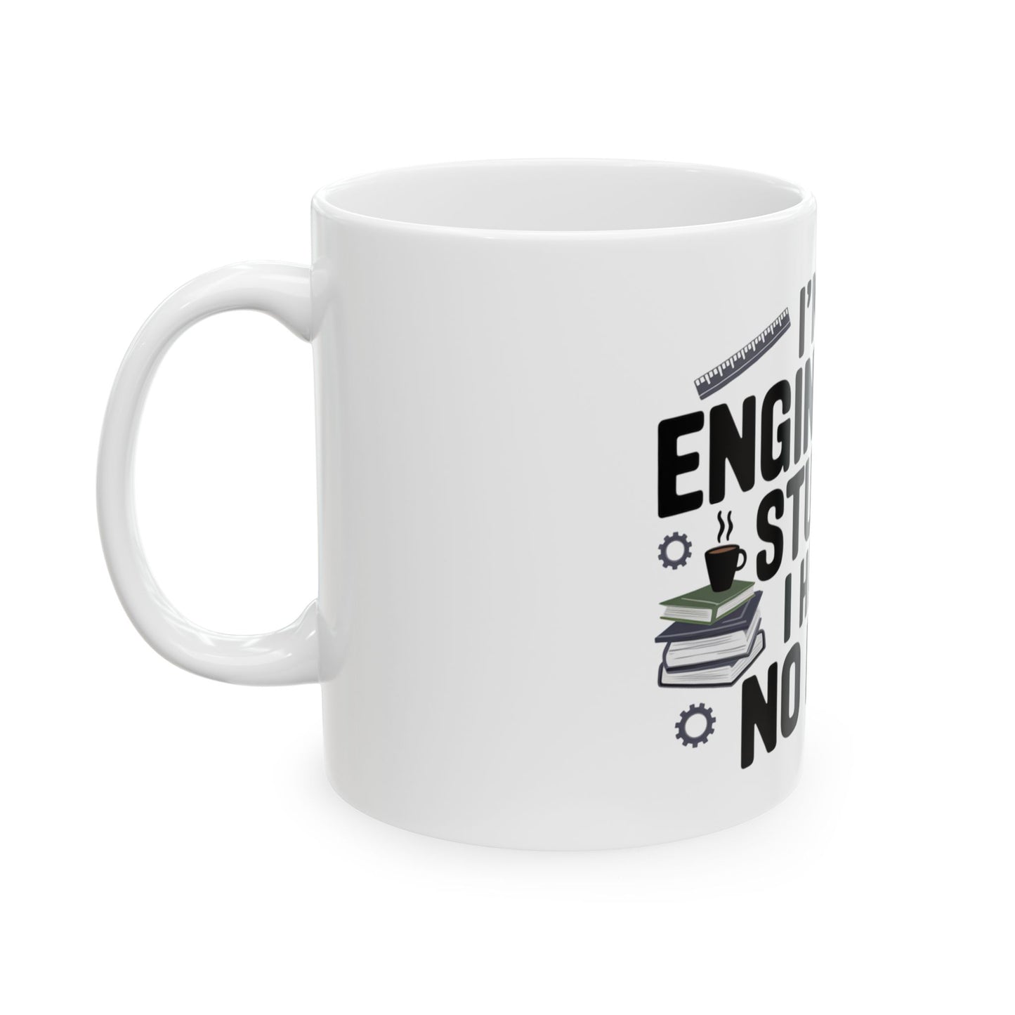I'm an Engineering Student: I Have No Life