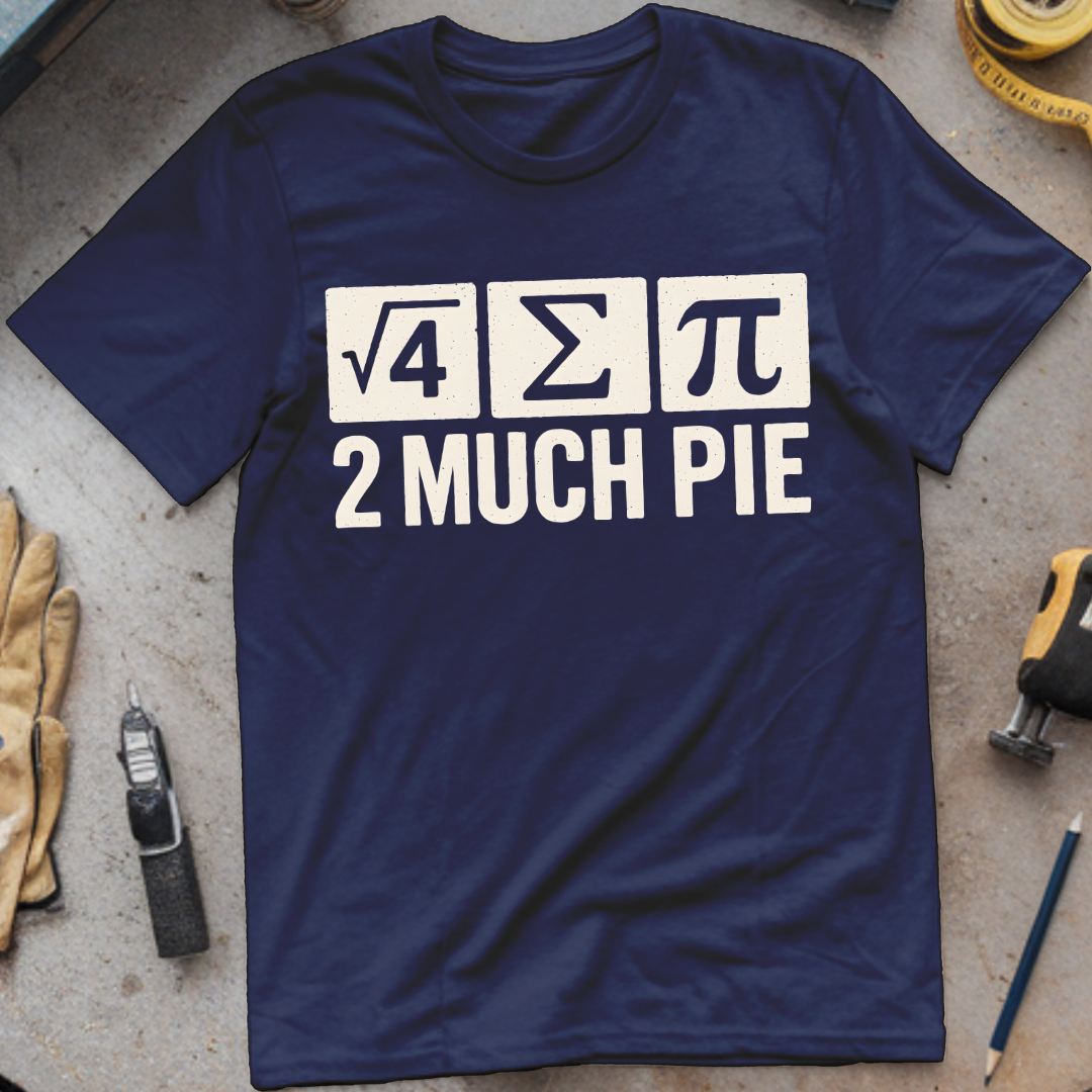 Too Much Pie