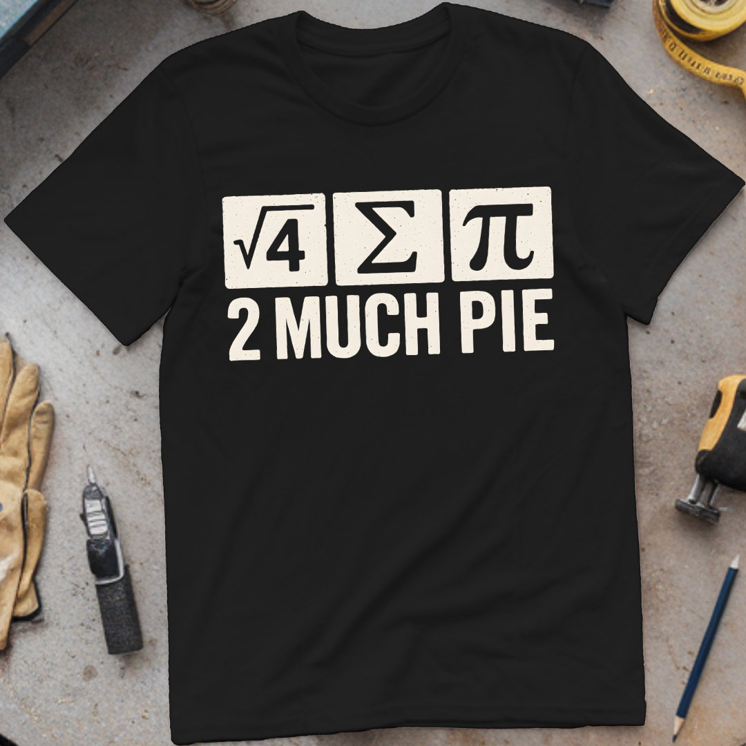 Too Much Pie