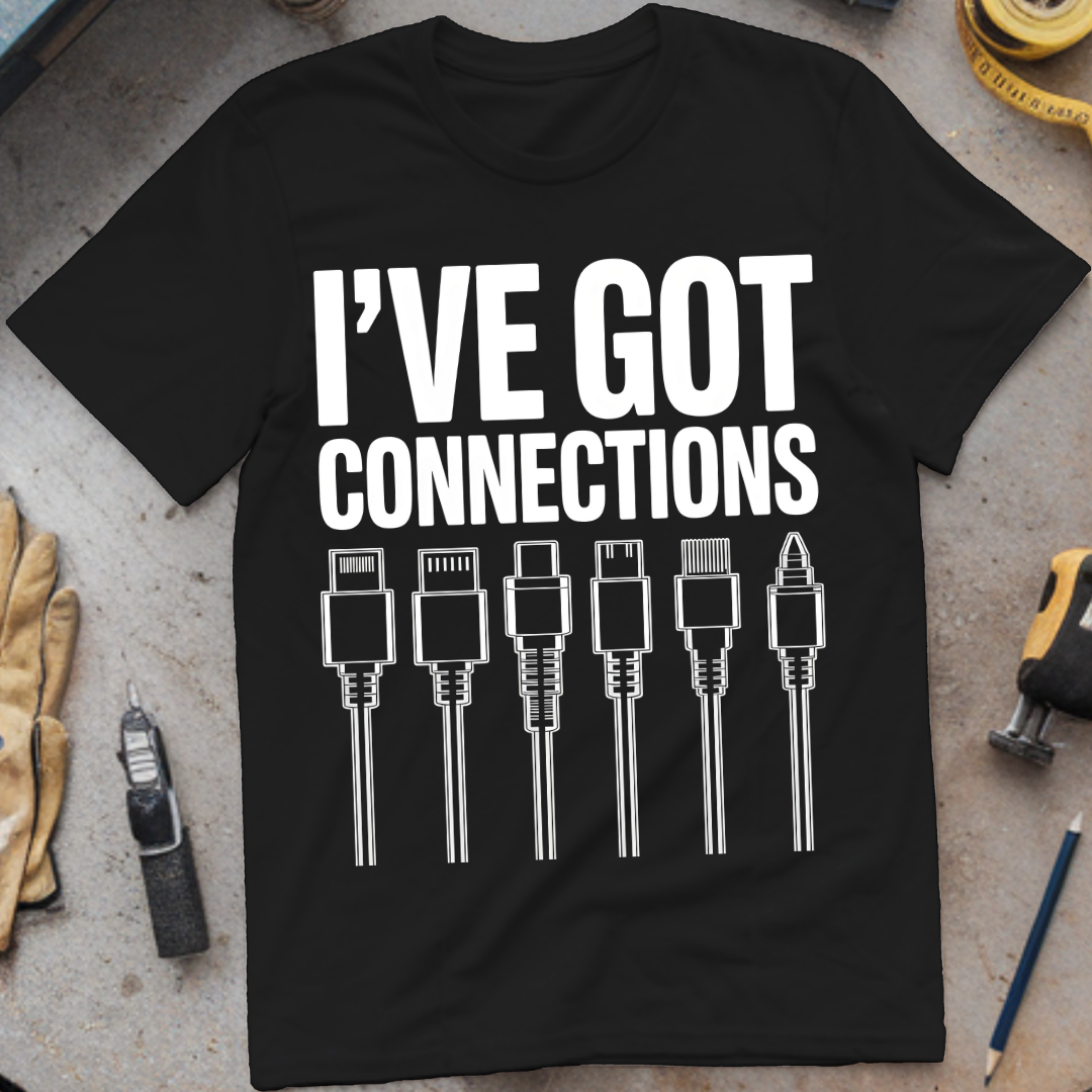 I’ve Got Connections