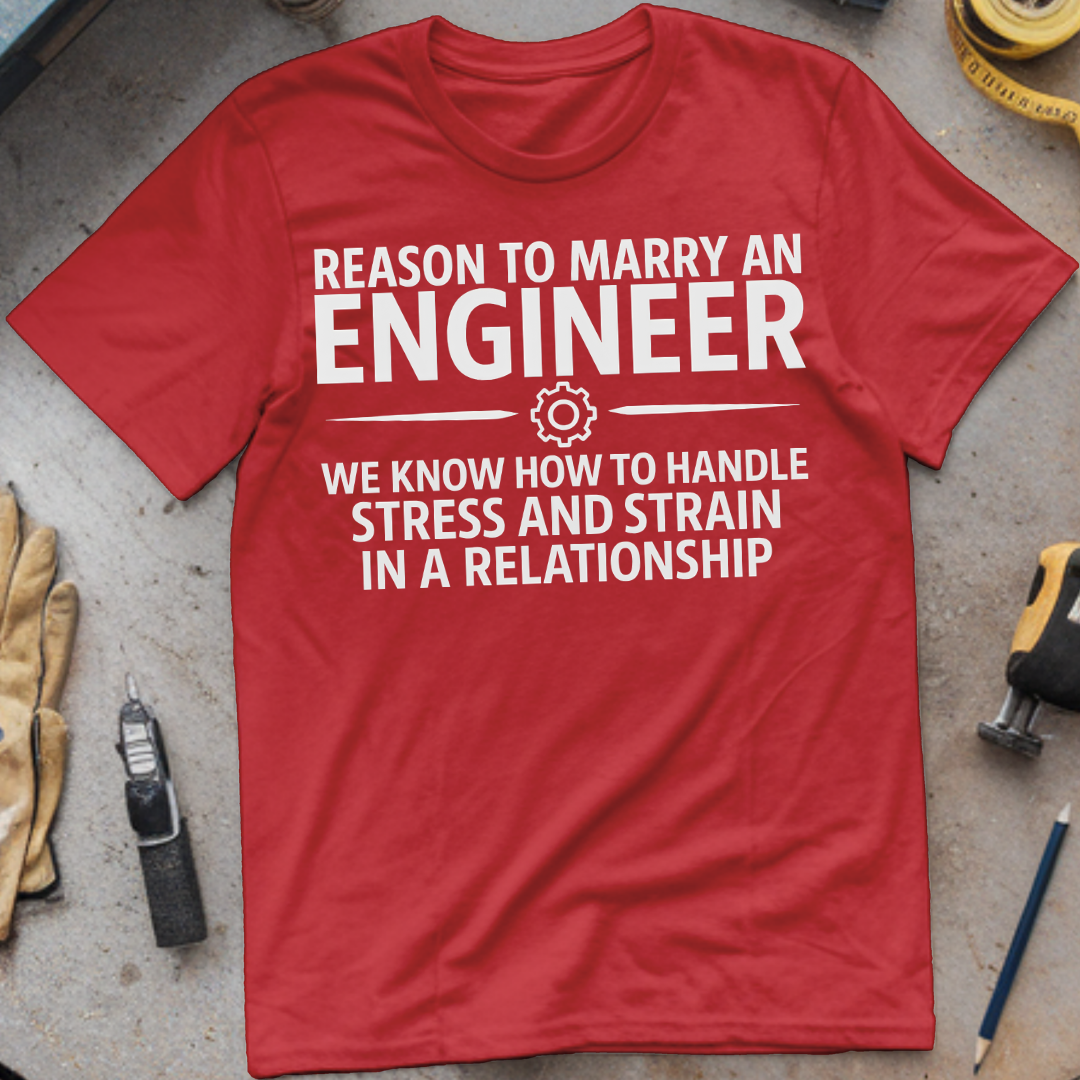Reason #6 to Marry an Engineer – We Know How to Handle Stress and Strain in a Relationship