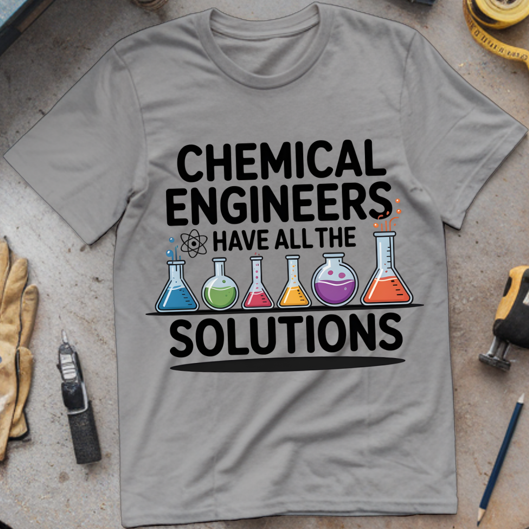 Chemical Engineers Have All the Solutions