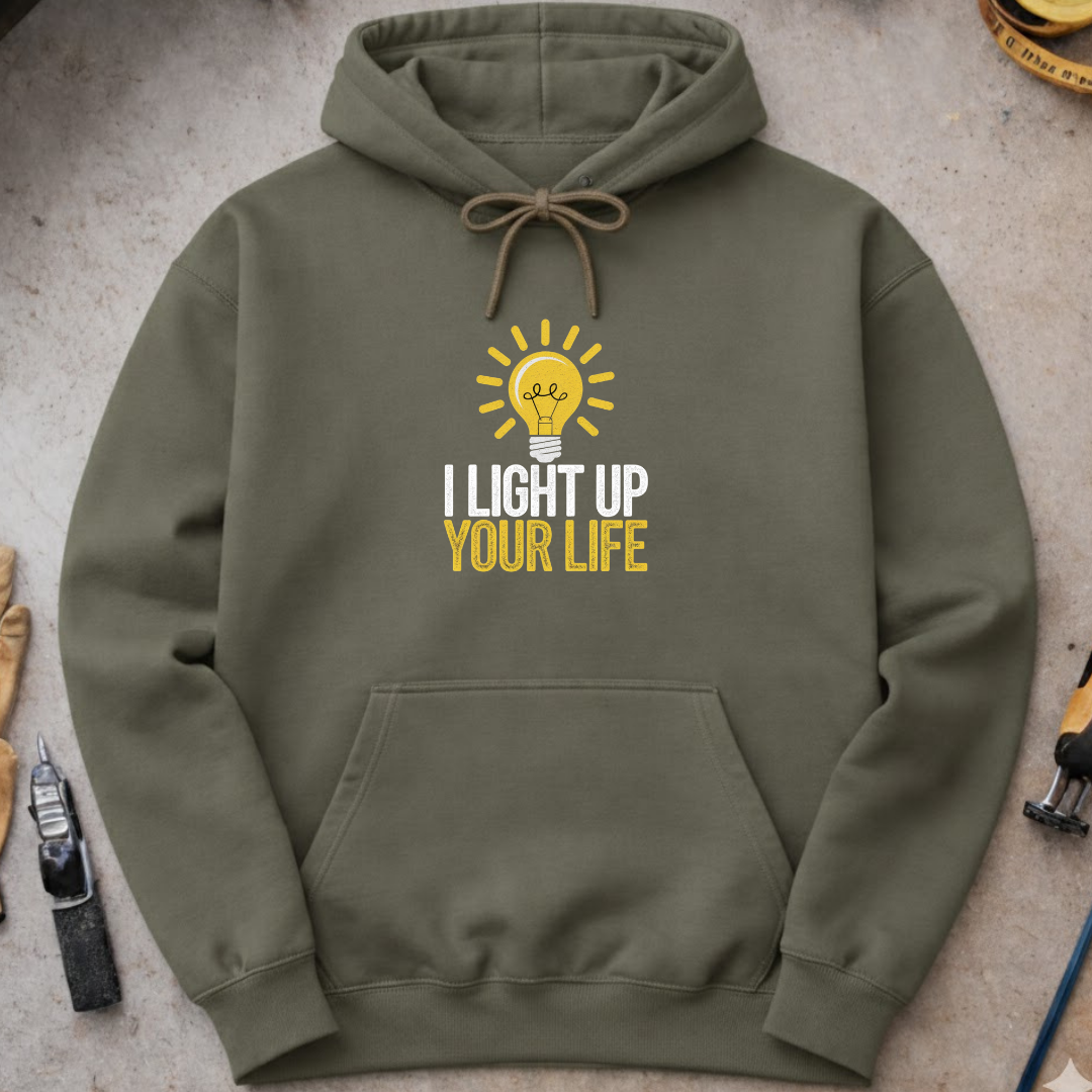 I Light Up Your Life Hoodie