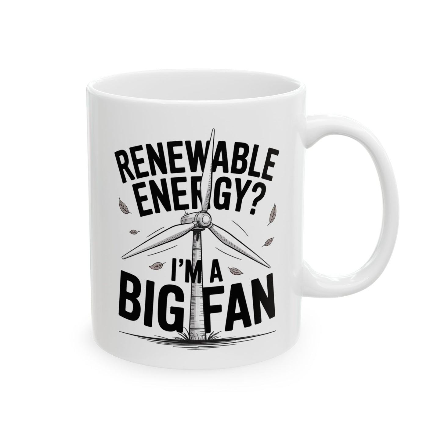 Renewable Energy ? I’m a Big Fan