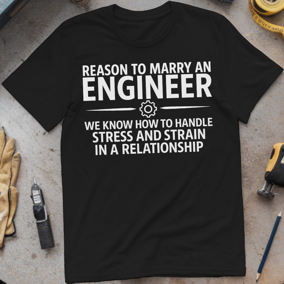 Reason #6 to Marry an Engineer – We Know How to Handle Stress and Strain in a Relationship