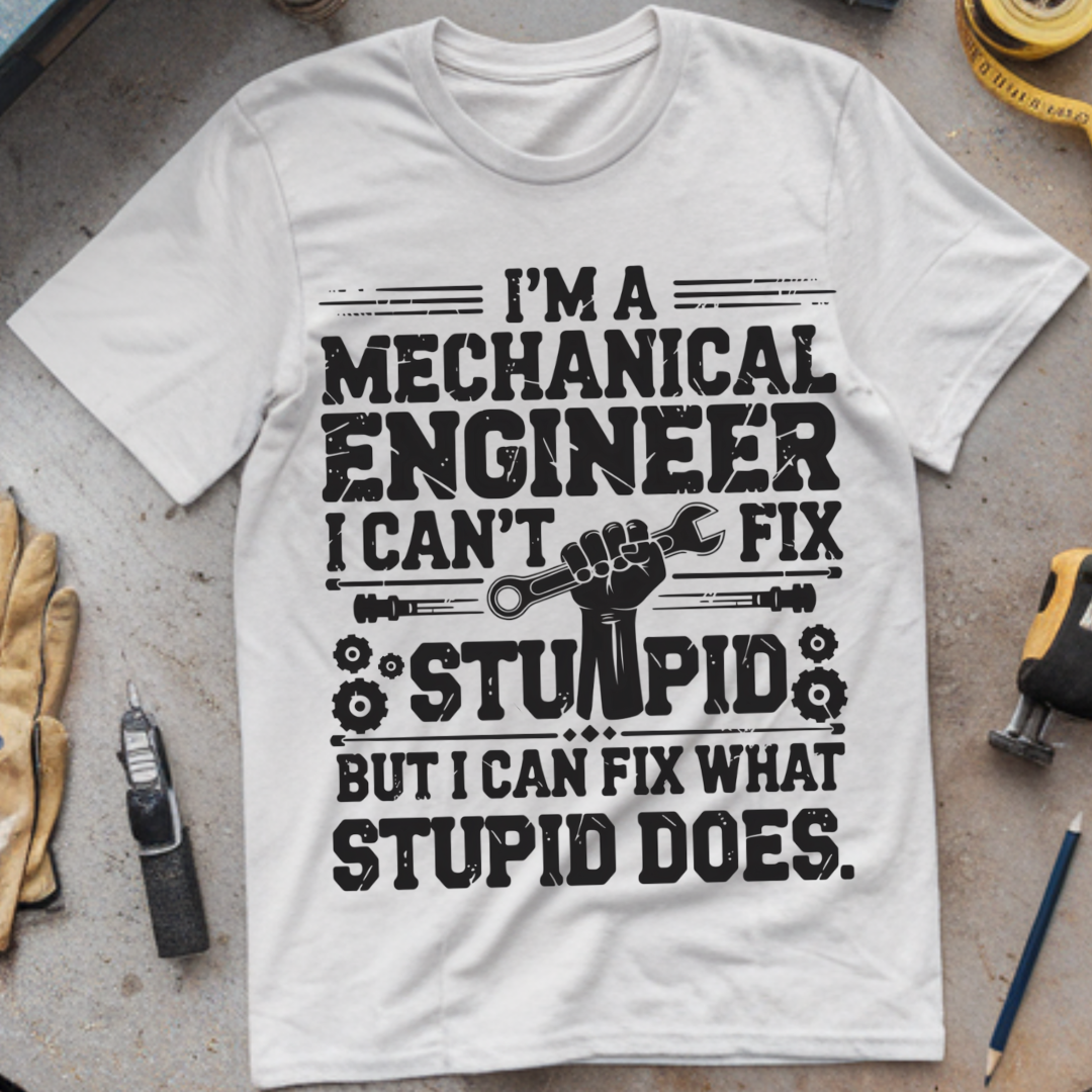 I Can't Fix Stupid, But I Can Fix What Stupid Does