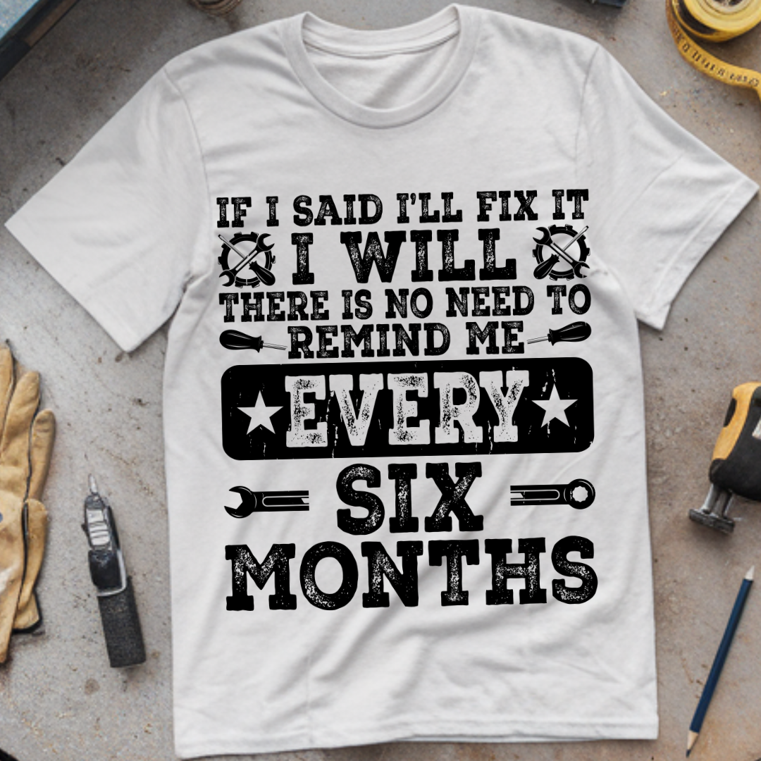 If I Said I’ll Fix It, I Will