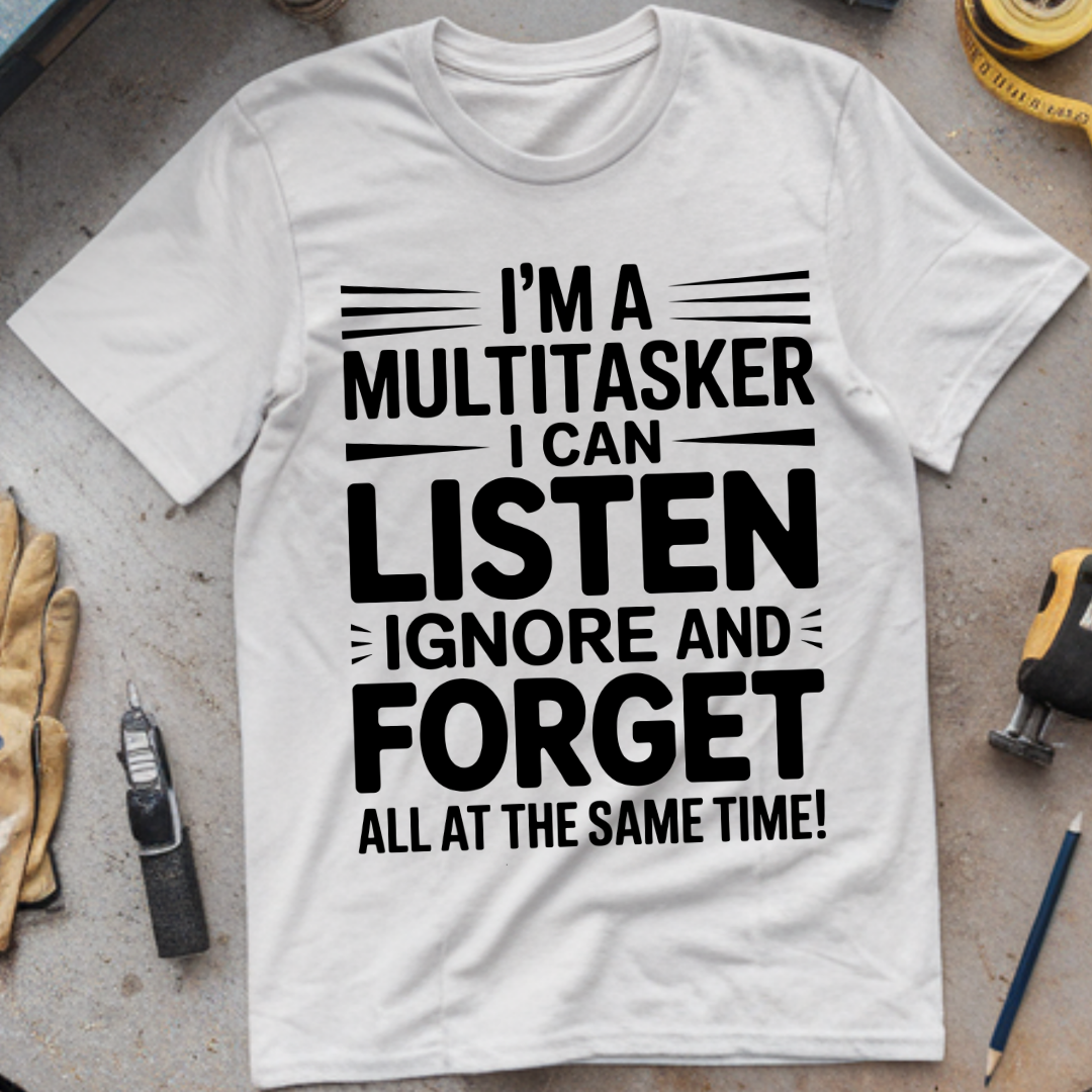 I’m a Multitasker: I Can Listen, Ignore, and Forget All at the Same Time
