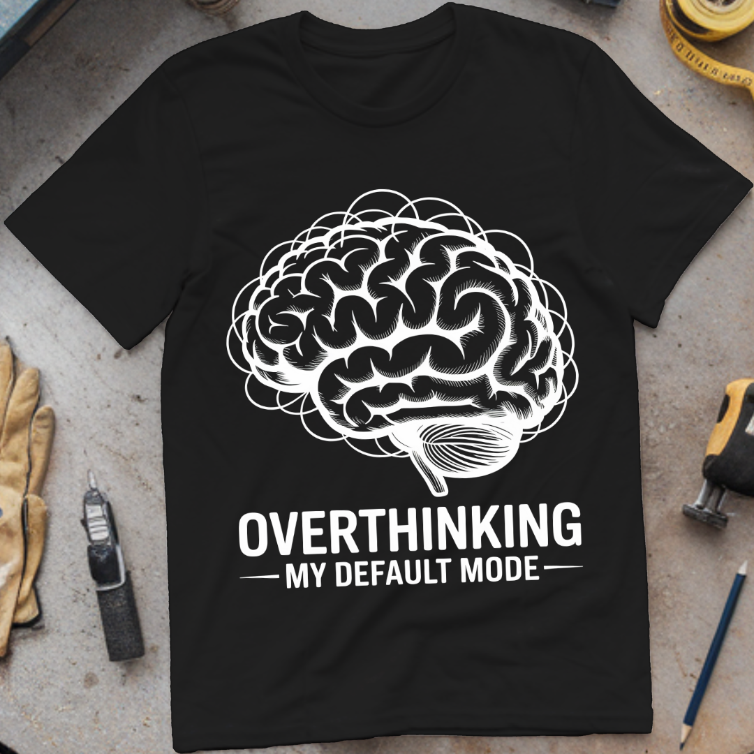 Overthinking: My Default Mode
