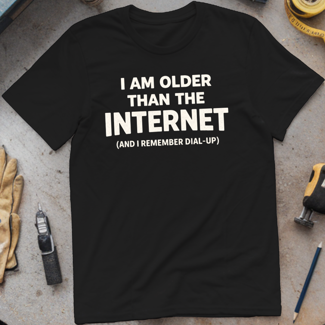I'm Older Than the Internet T-shirt