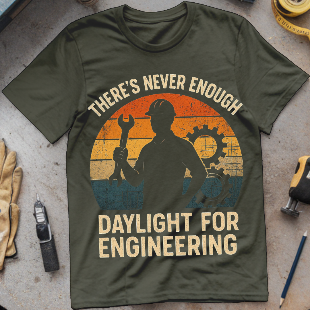 There’s Never Enough Daylight for Engineering