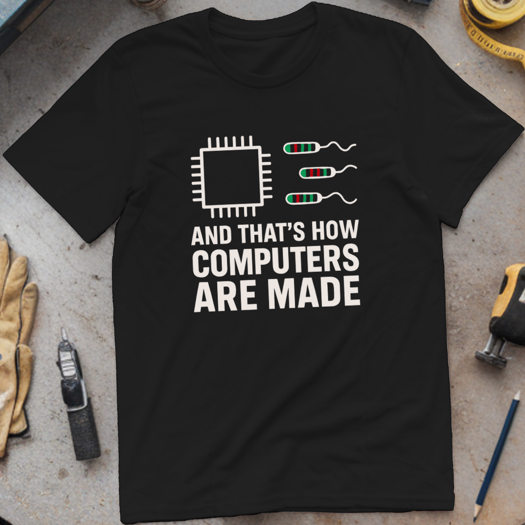 That’s How Computers Are Made