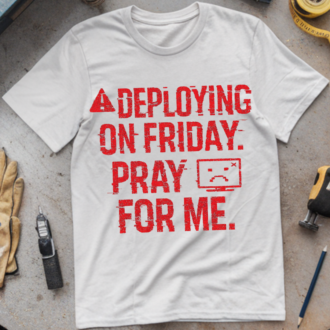 Deploying on Friday – Pray for Me