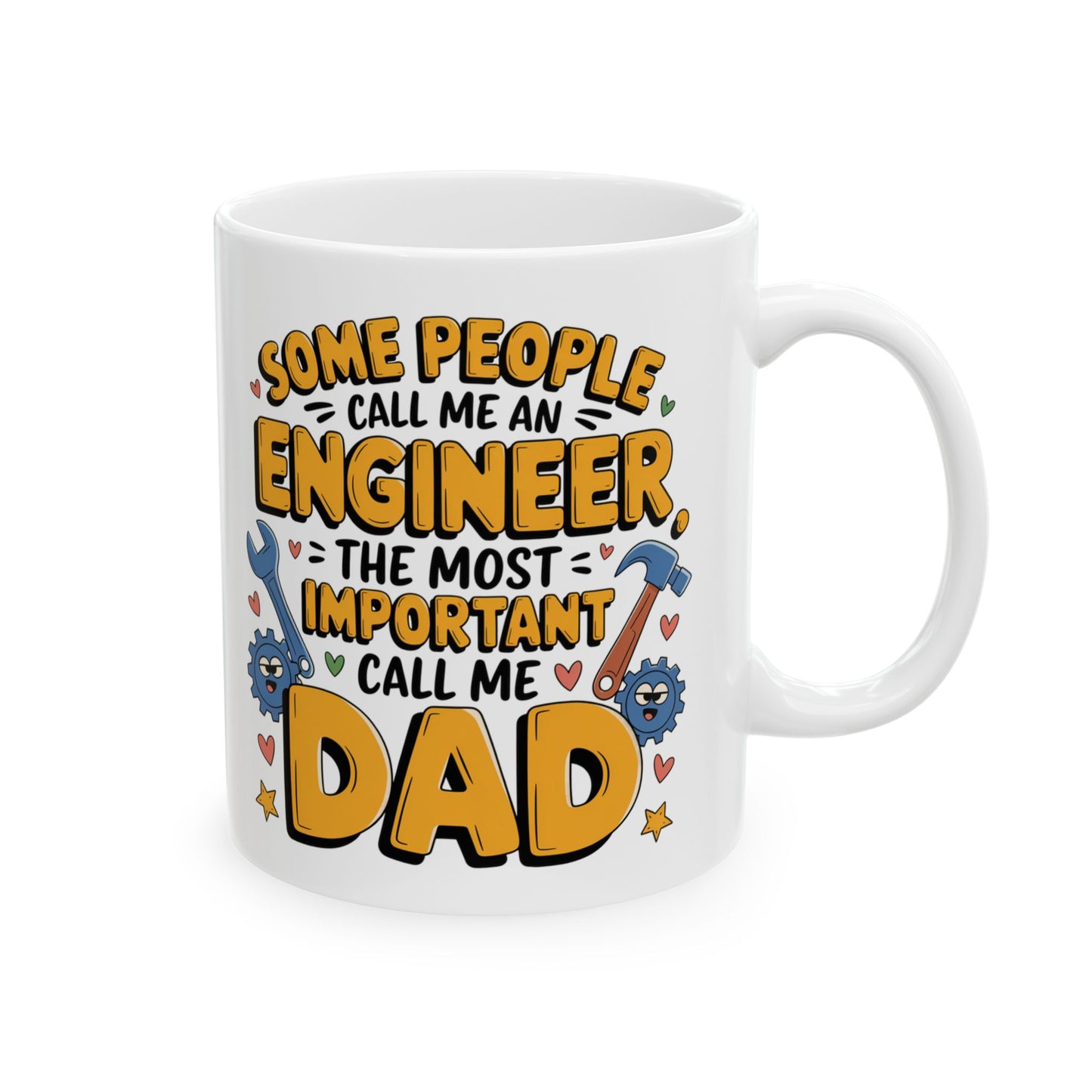 Some People Call Me an Engineer, The Most Important Call Me Dad