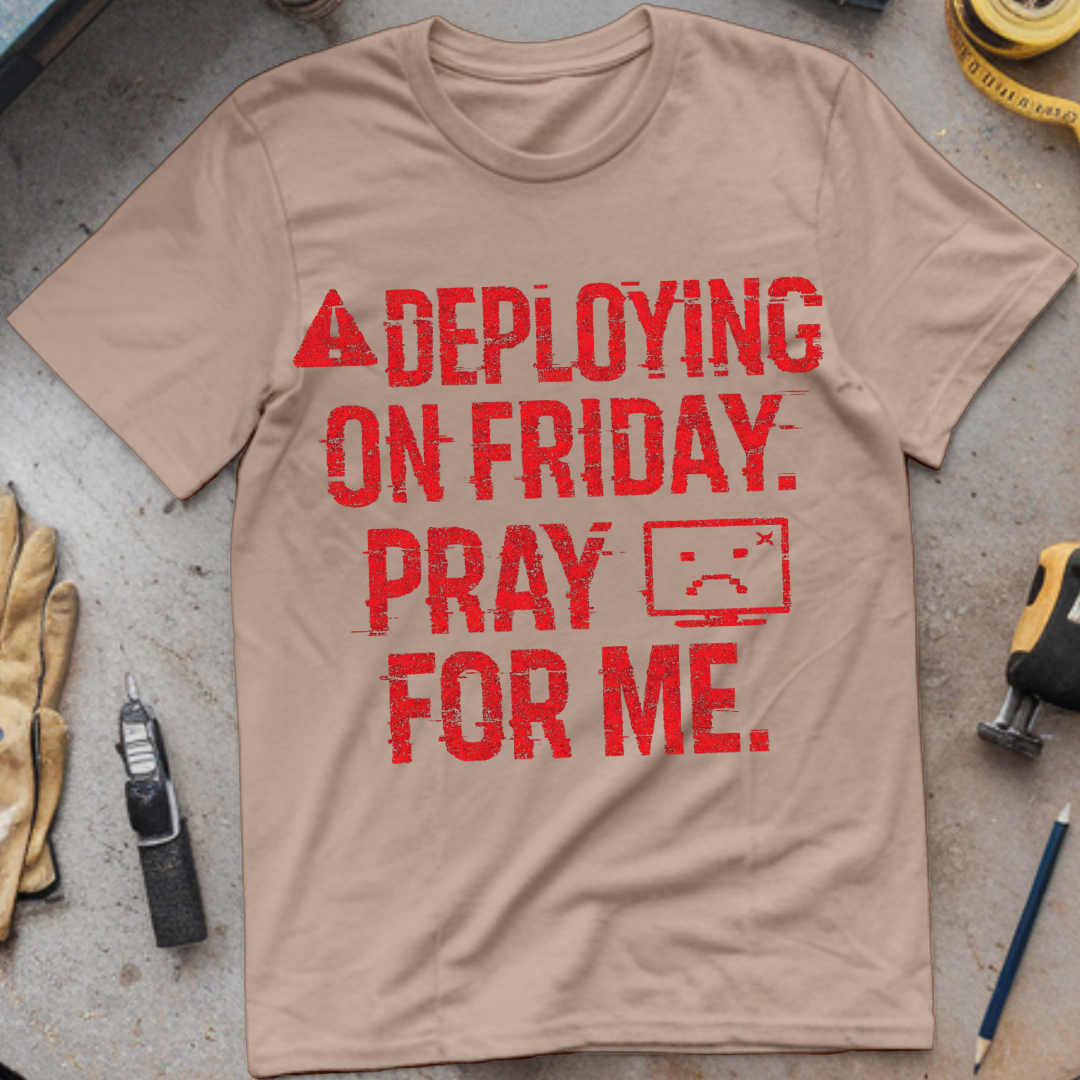Deploying on Friday – Pray for Me