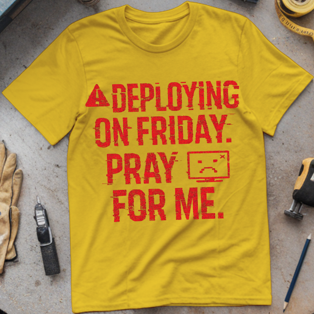 Deploying on Friday – Pray for Me