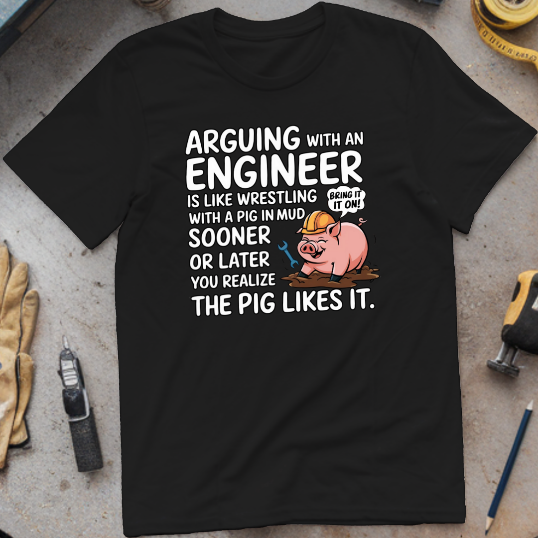 Arguing with an Engineer