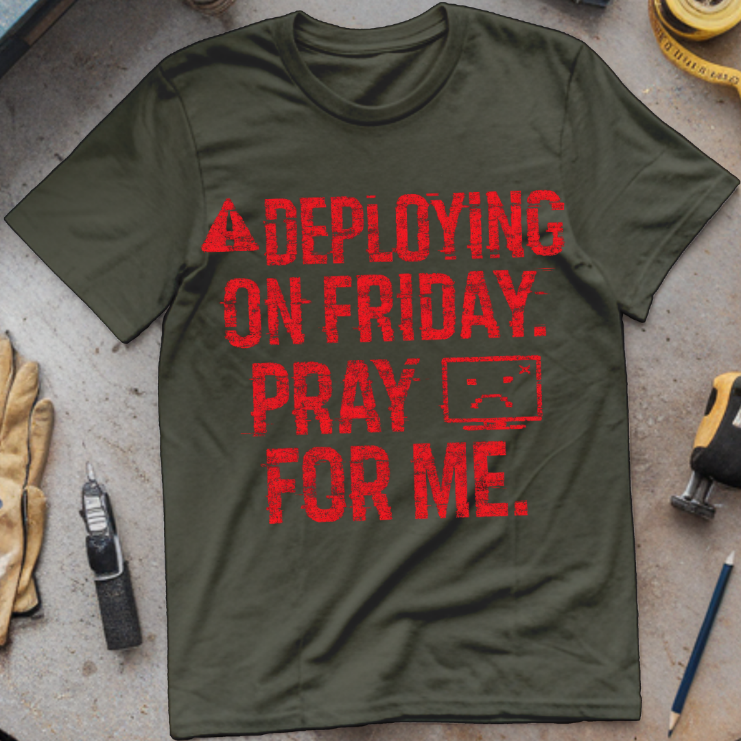 Deploying on Friday – Pray for Me
