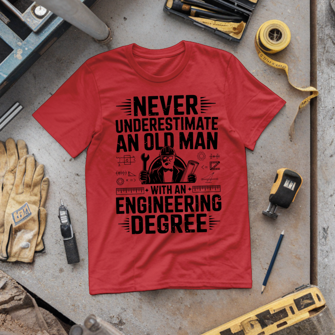 Never Underestimate an Old Man with an Engineering Degree