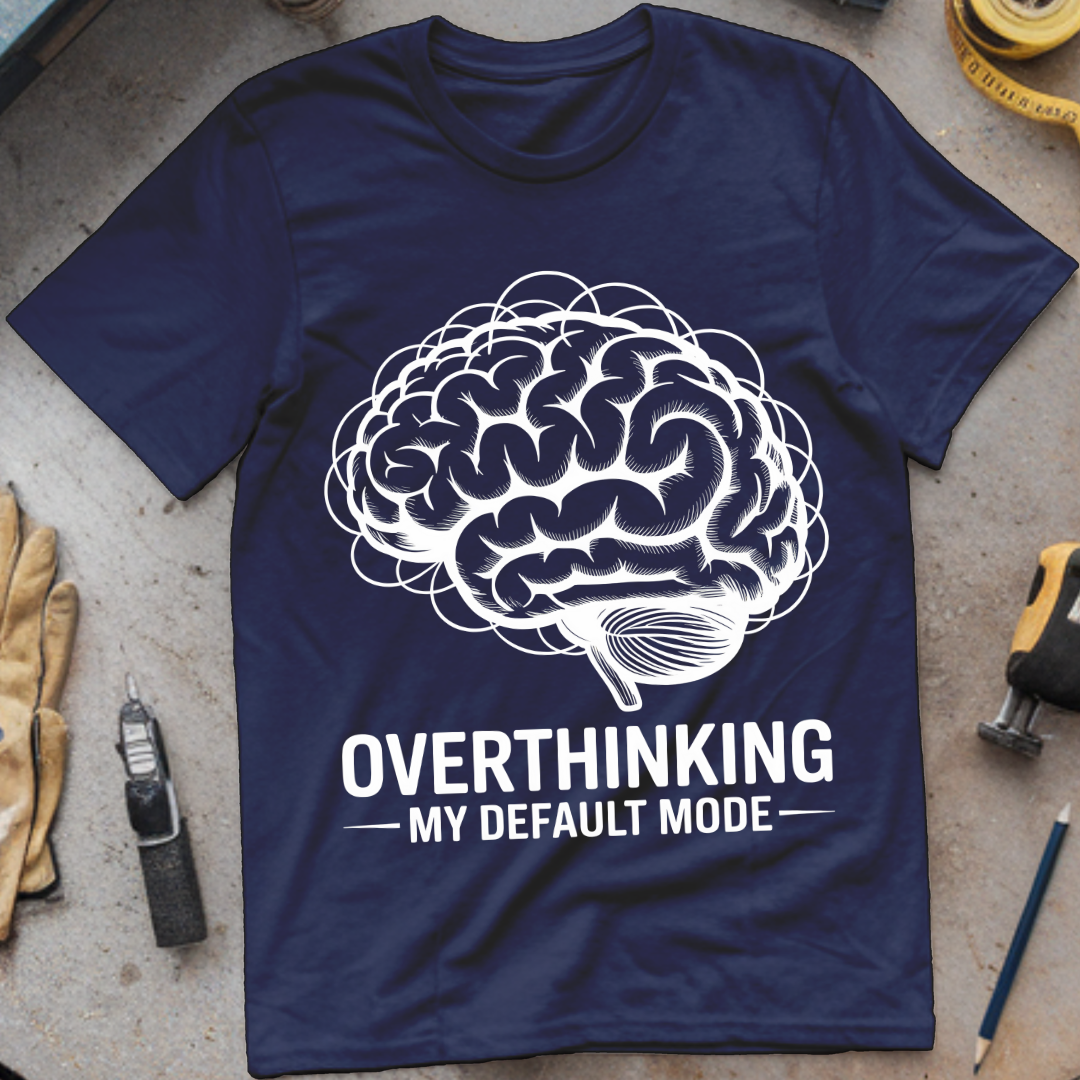 Overthinking: My Default Mode
