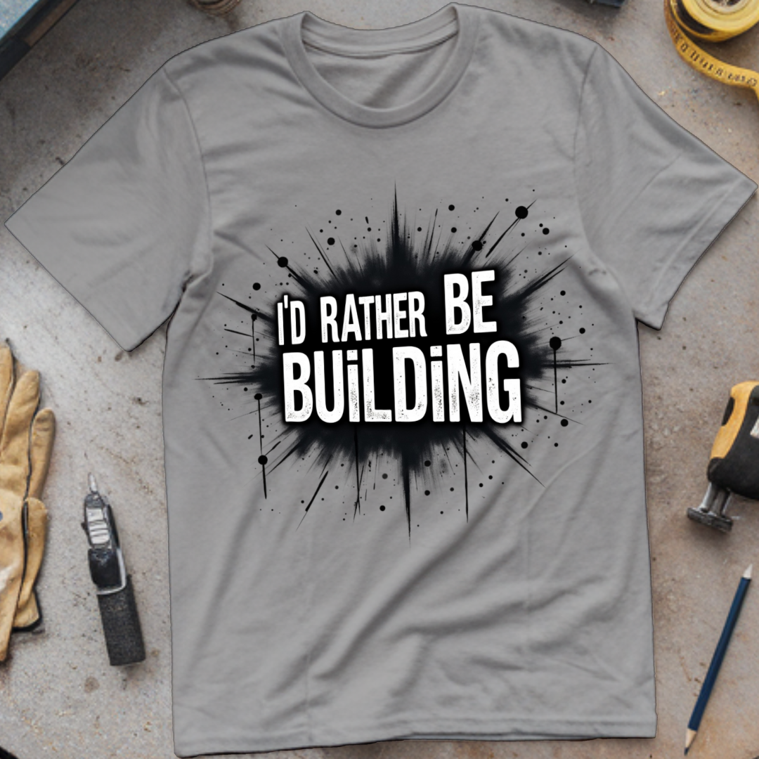 I’d Rather Be Building