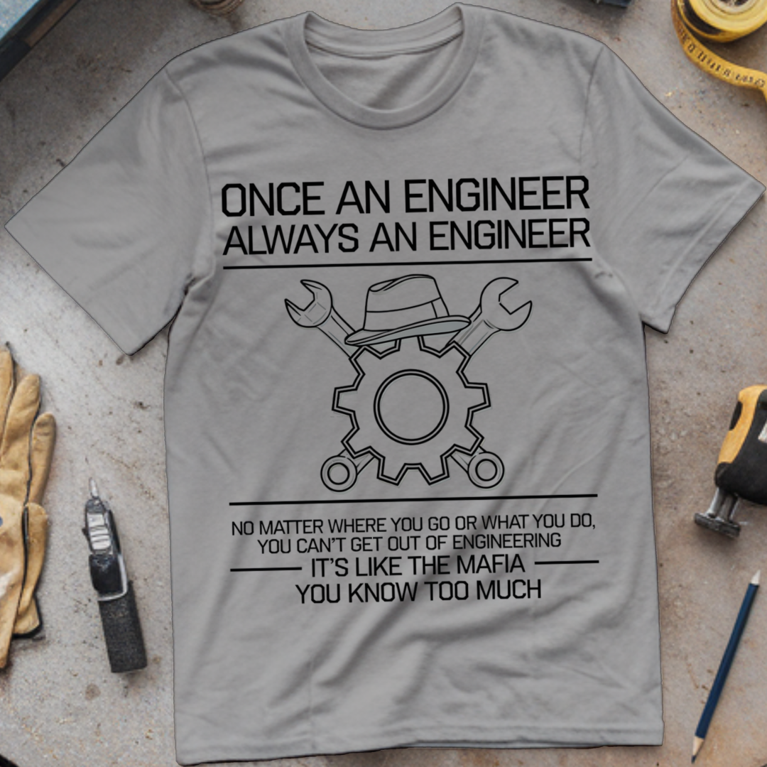 Once an Engineer, Always an Engineer