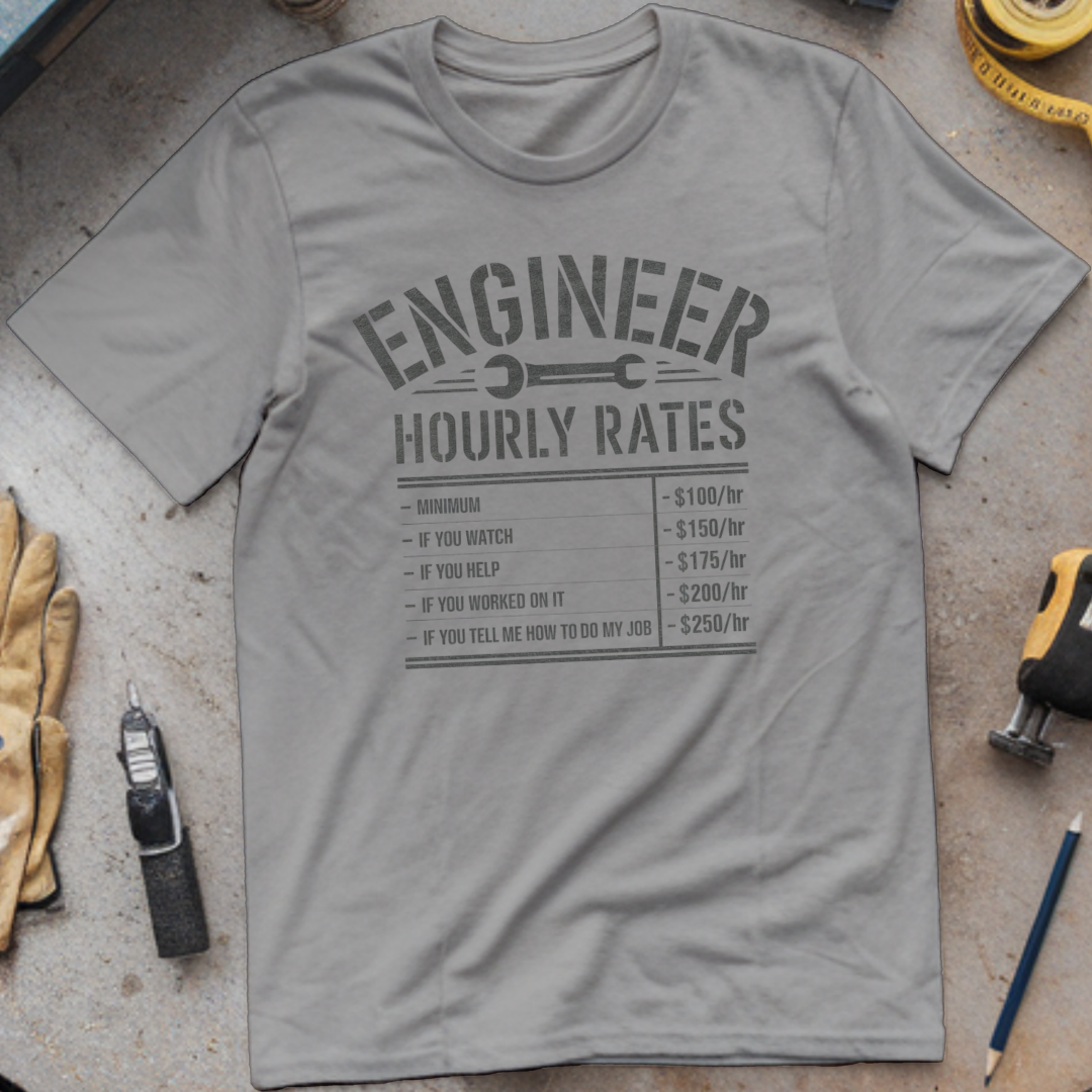 Engineer Hourly Rates T-shirt