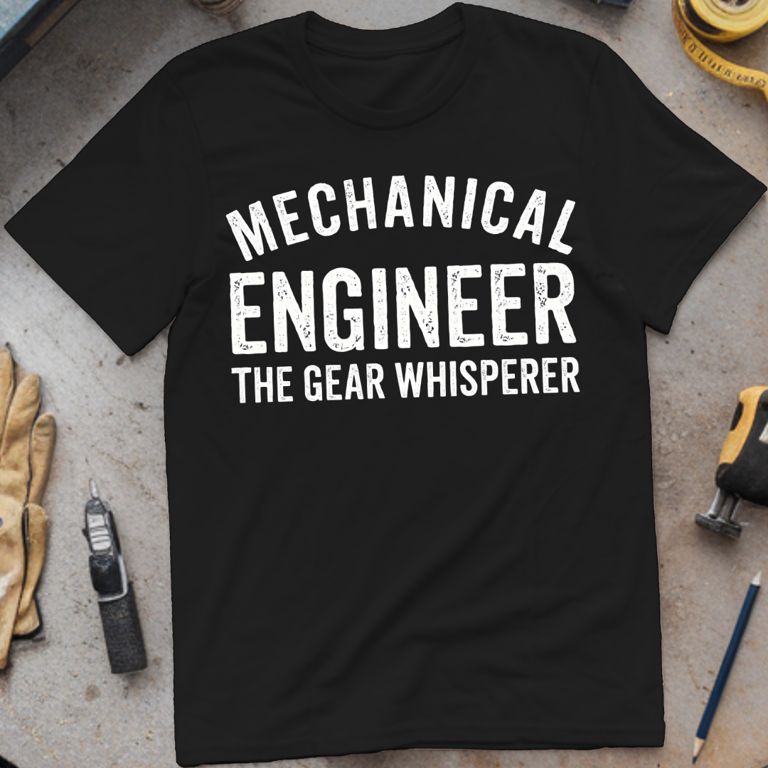 Mechanical Engineer – The Gear Whisperer