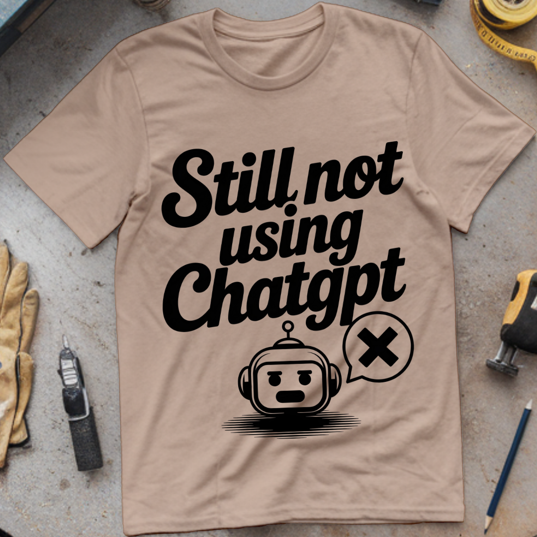 Still Not Using ChatGPT