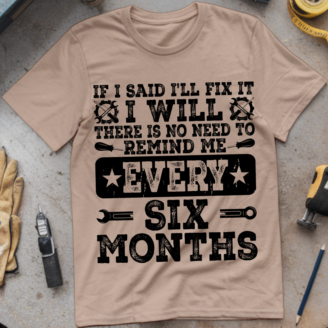 If I Said I’ll Fix It, I Will