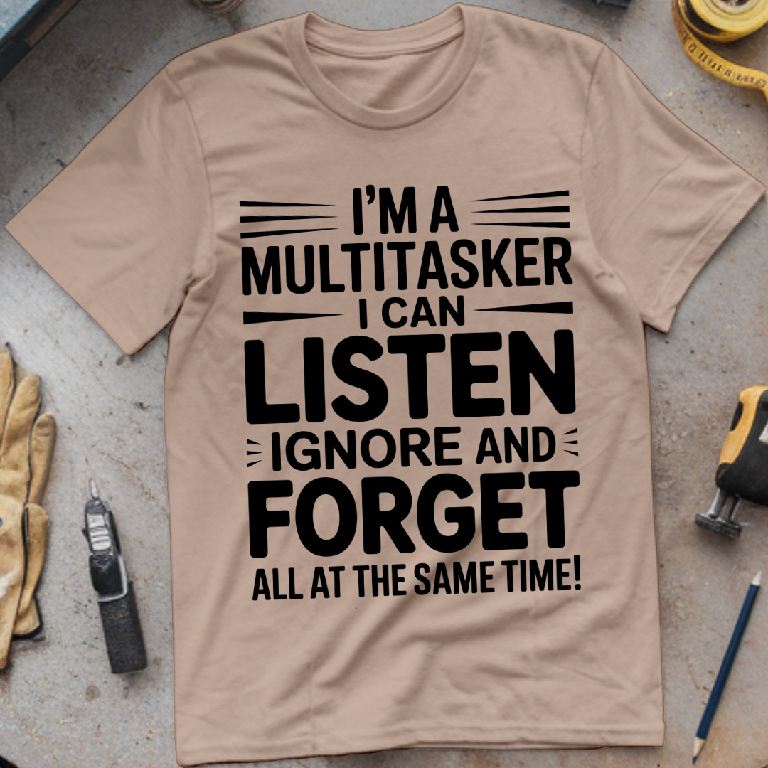 I’m a Multitasker: I Can Listen, Ignore, and Forget All at the Same Time