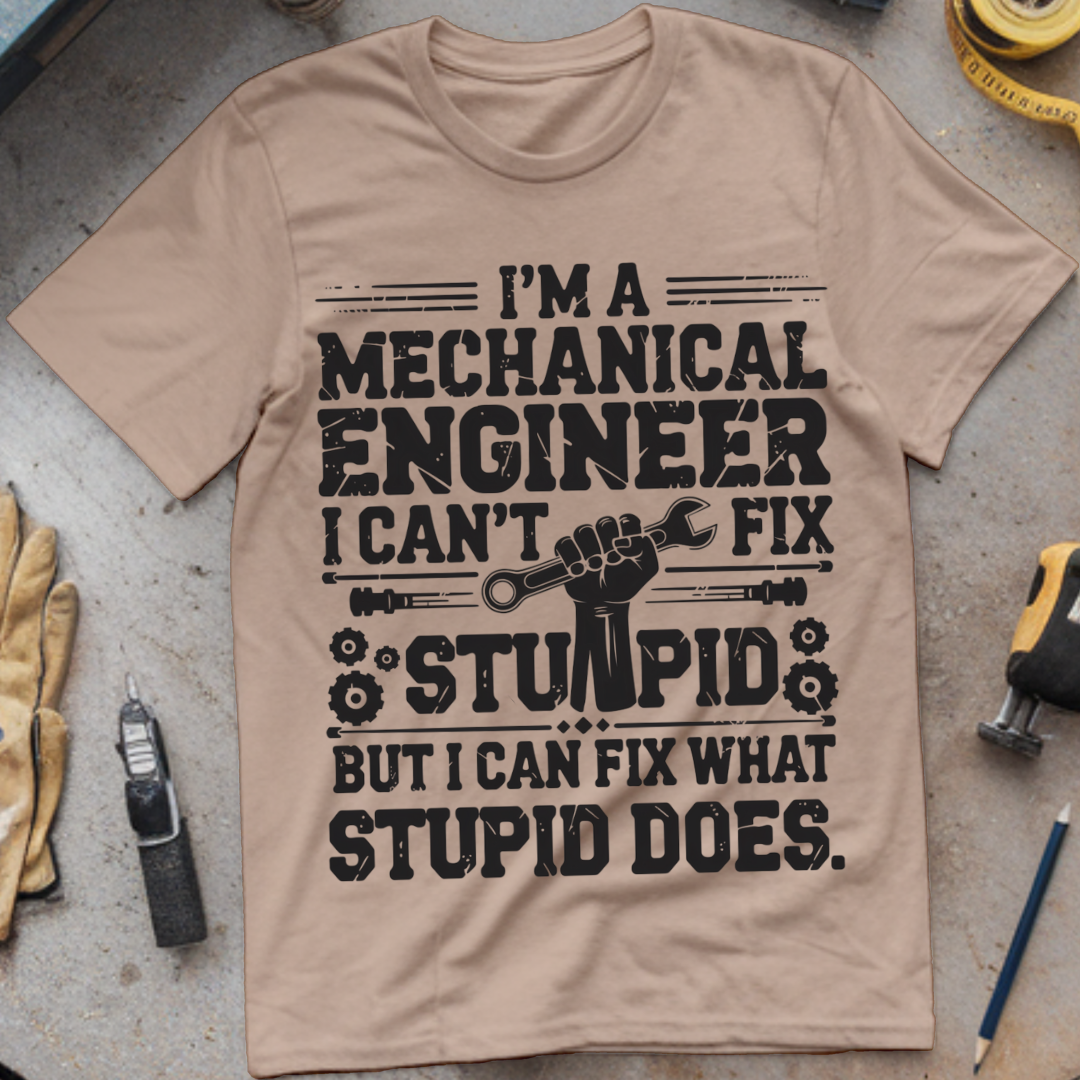 I Can't Fix Stupid, But I Can Fix What Stupid Does