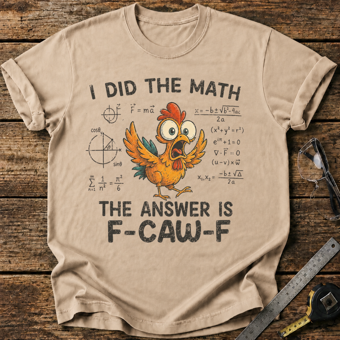I Did the Math T-shirt