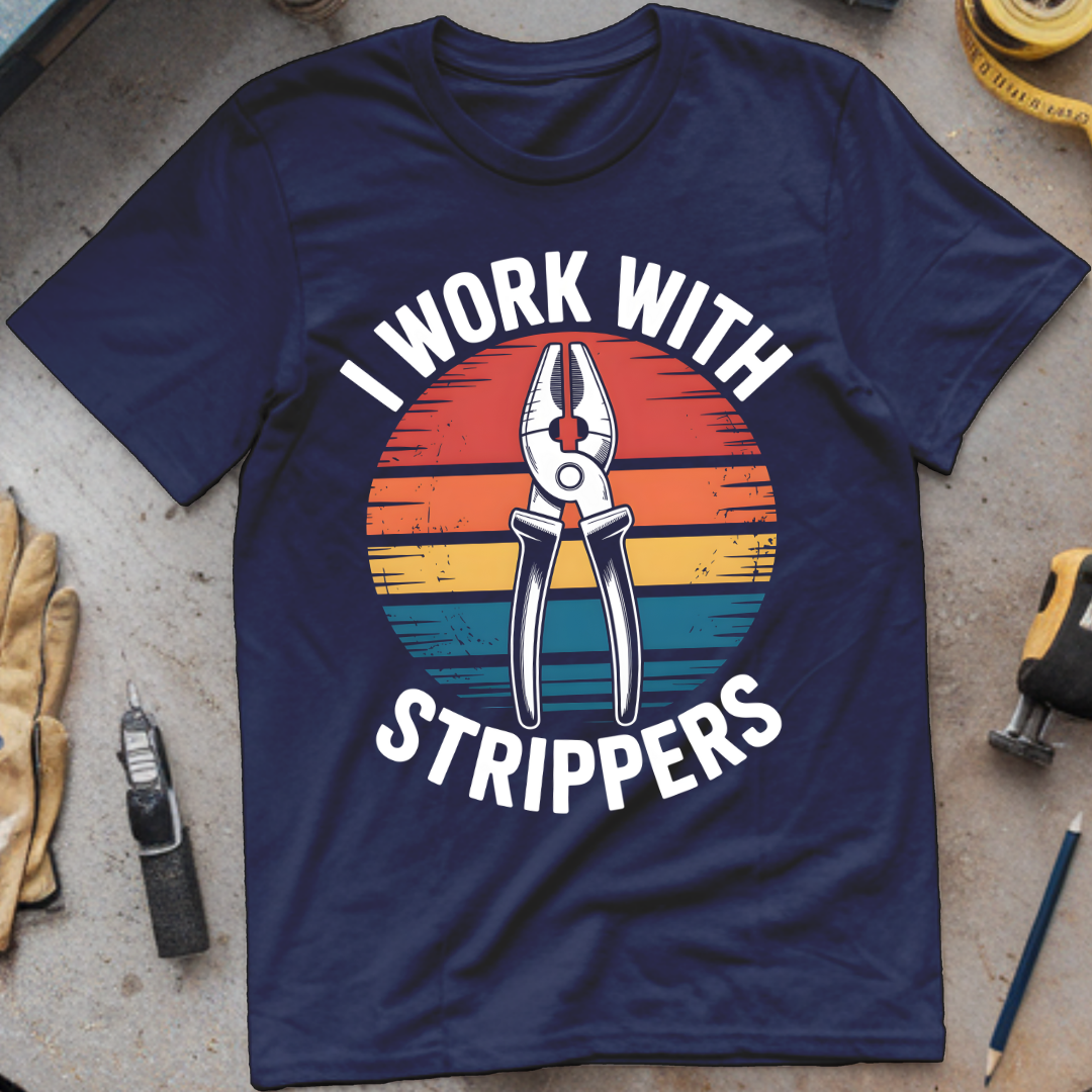 I Work with Strippers