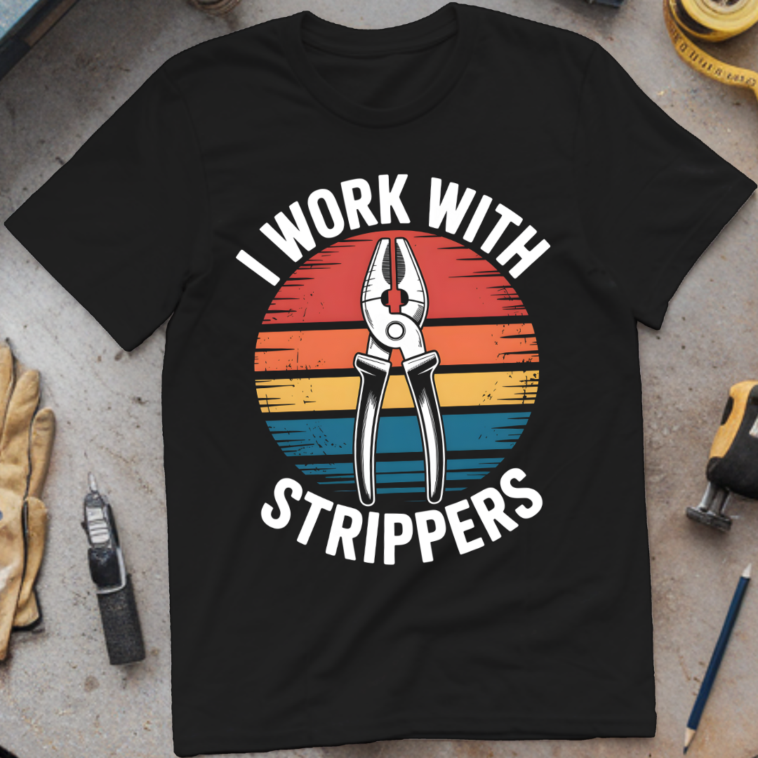 I Work with Strippers