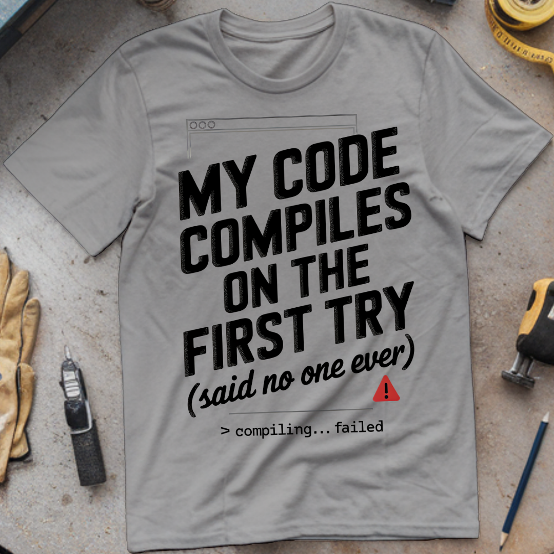 My Code Compiles on the First Try (Said No One Ever)