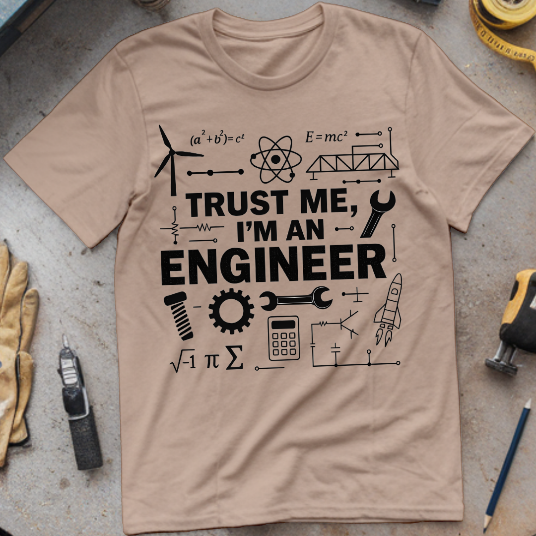 Trust Me, I’m an Engineer
