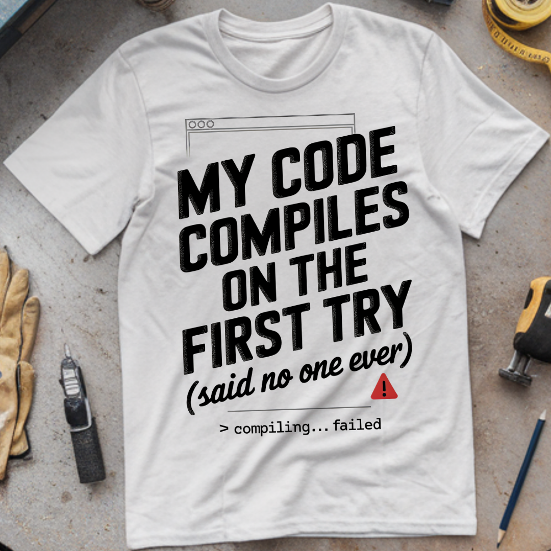 My Code Compiles on the First Try (Said No One Ever)