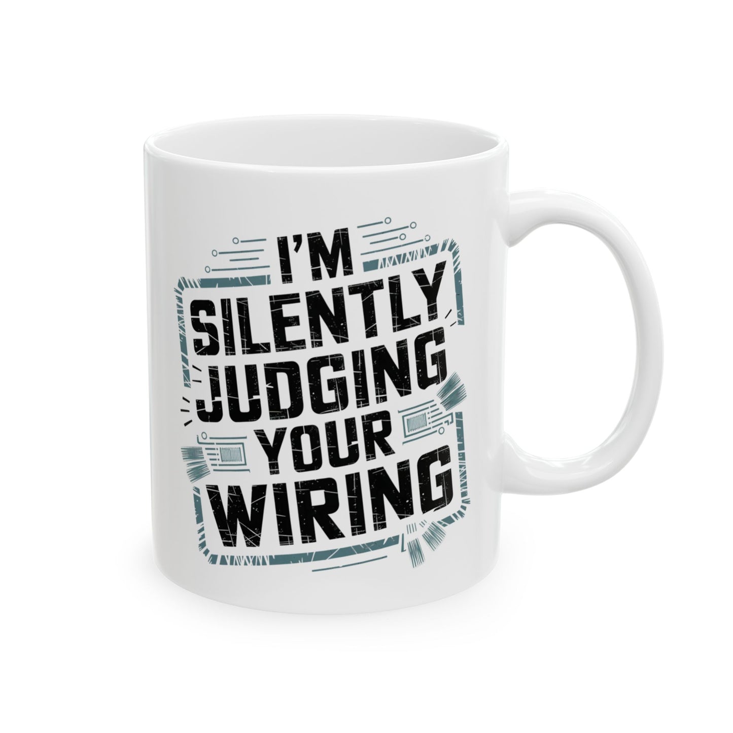 I'm Silently Judging Your Wiring