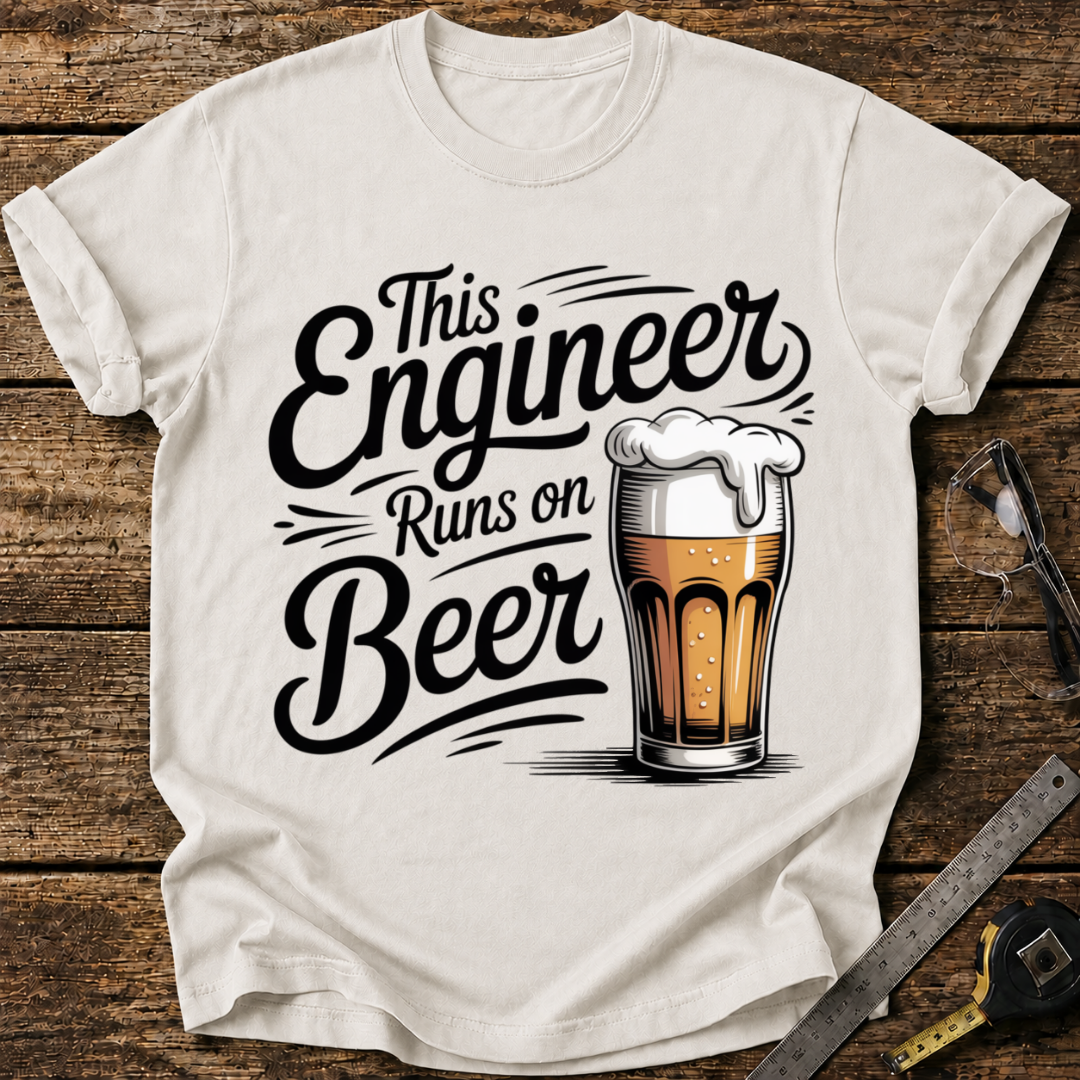 This Engineer Runs on Beer T-shirt